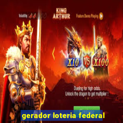 gerador loteria federal